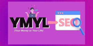 Your Money Or Your Life (YMYL) on SEO for financial services